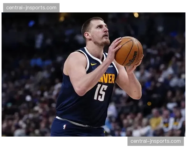 掘金约基奇内线串联盘活全队 交出三双数据却难阻球队失利