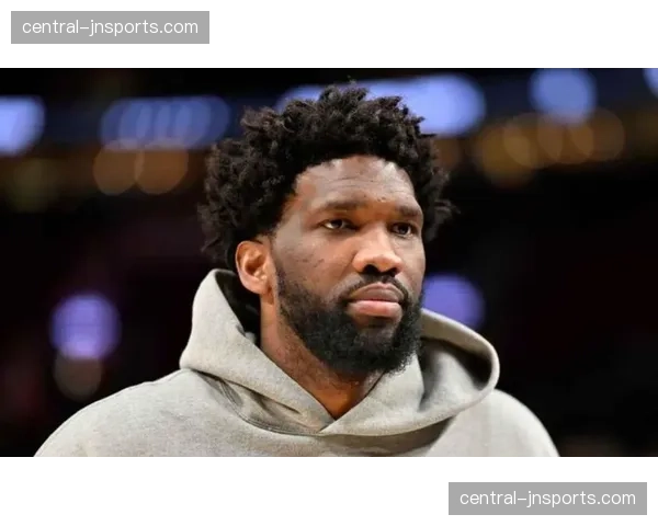 76人恩比德长期缺阵 内线得分能力联盟垫底